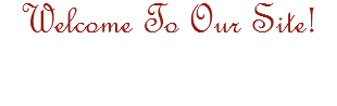 Welcome To Our Site!